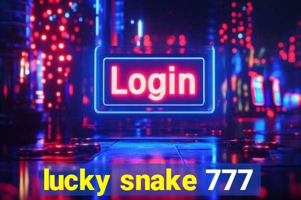 lucky snake 777