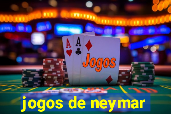 jogos de neymar