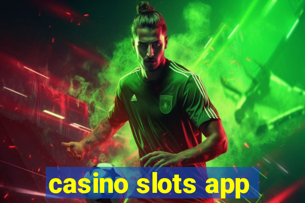 casino slots app