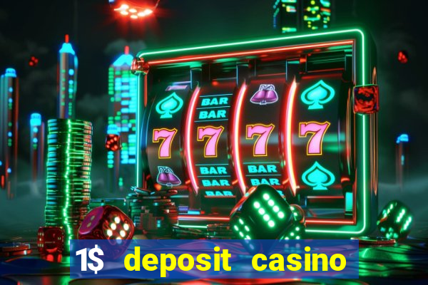 1$ deposit casino bonus canada