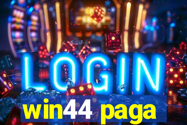 win44 paga