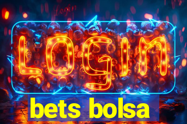 bets bolsa