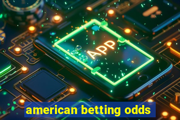 american betting odds