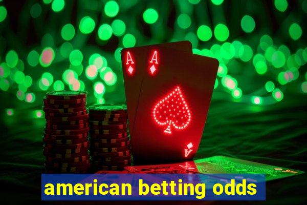 american betting odds