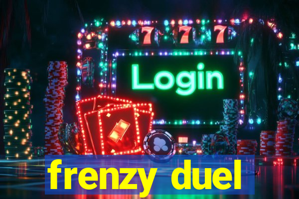 frenzy duel