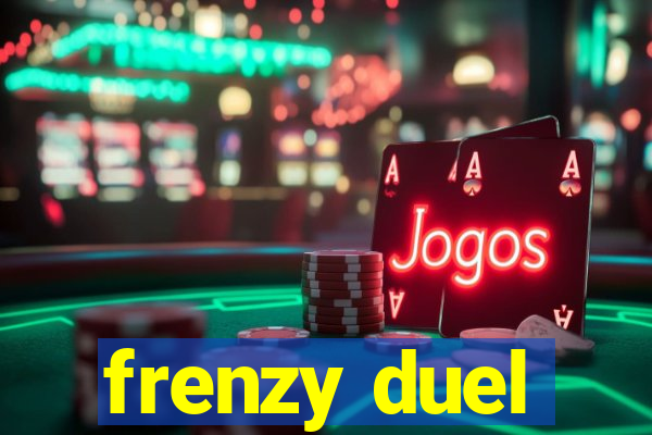 frenzy duel