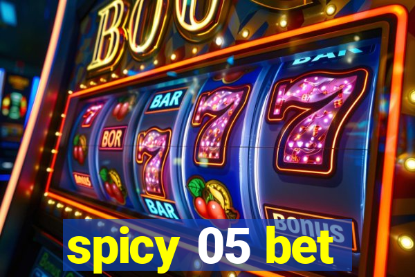 spicy 05 bet