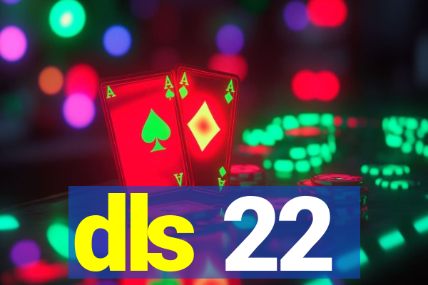 dls 22