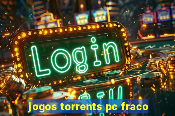 jogos torrents pc fraco