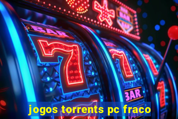 jogos torrents pc fraco