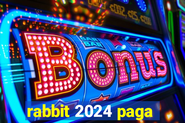 rabbit 2024 paga