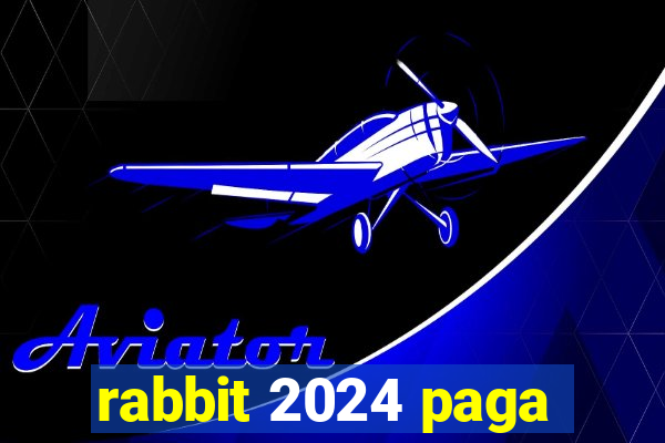 rabbit 2024 paga