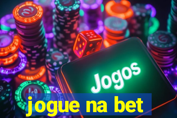 jogue na bet