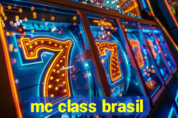 mc class brasil