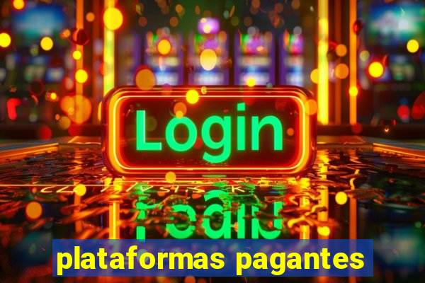 plataformas pagantes