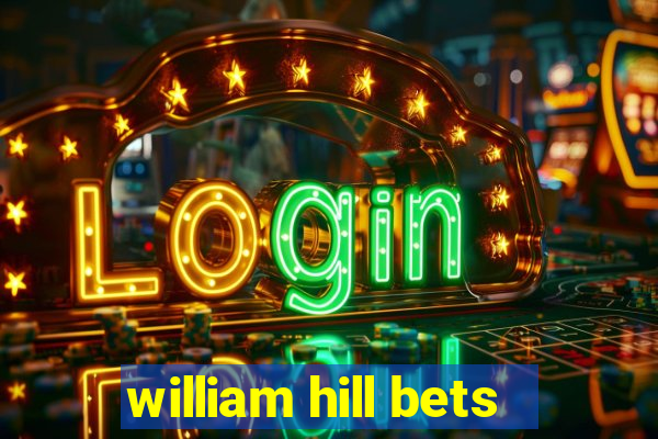 william hill bets