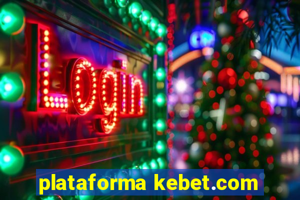 plataforma kebet.com