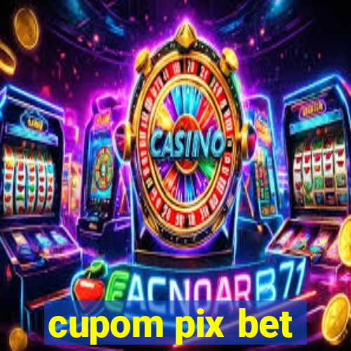 cupom pix bet