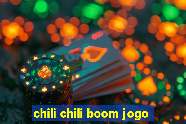 chili chili boom jogo