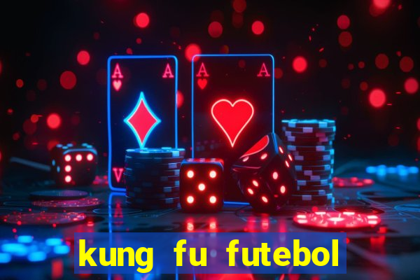 kung fu futebol clube download utorrent