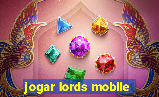 jogar lords mobile