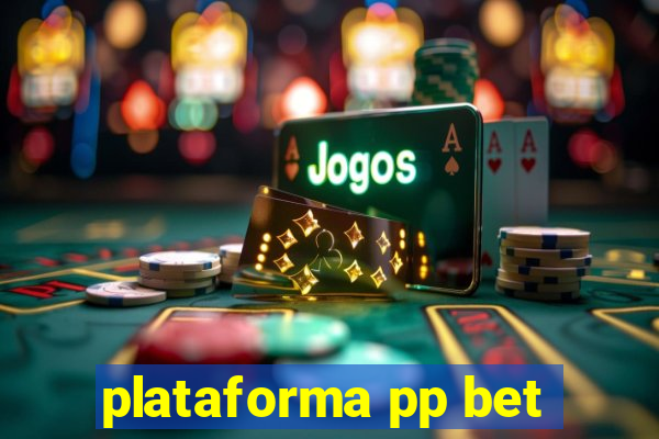 plataforma pp bet