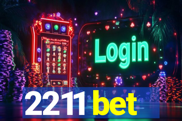 2211 bet