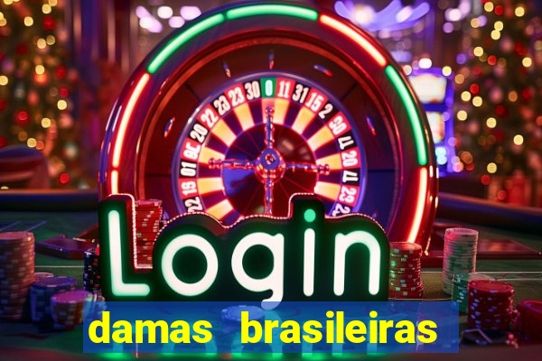 damas brasileiras jogar online