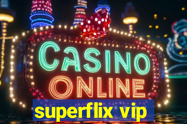 superflix vip