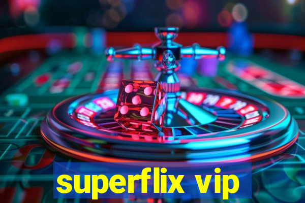 superflix vip