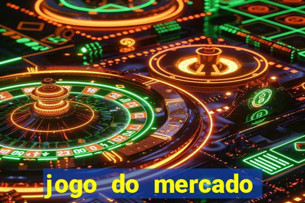 jogo do mercado com dinheiro infinito