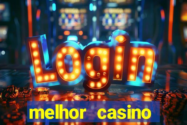 melhor casino online brasil