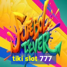 tiki slot 777