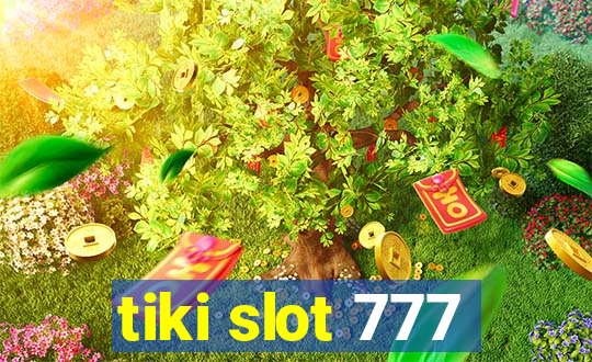 tiki slot 777