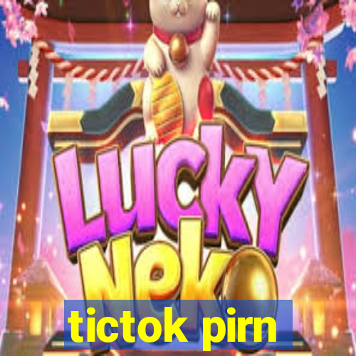 tictok pirn