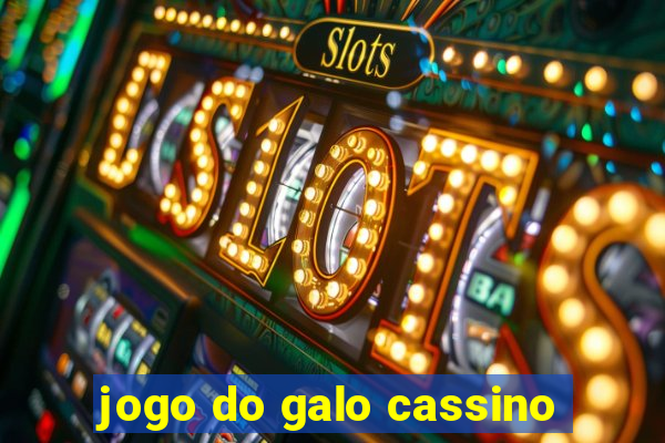 jogo do galo cassino