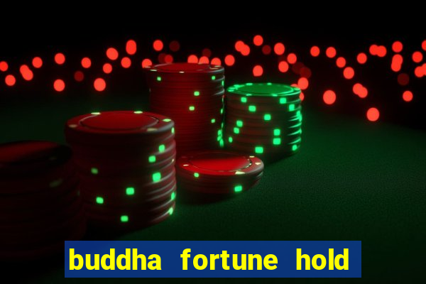 buddha fortune hold and win slot free play