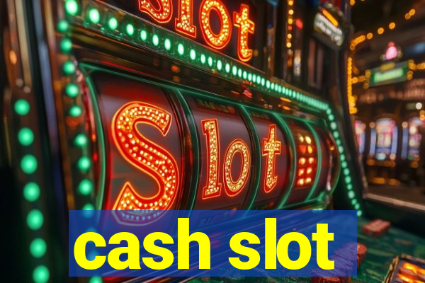 cash slot