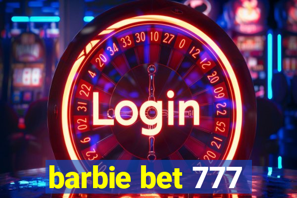 barbie bet 777