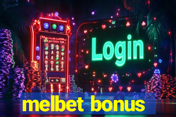 melbet bonus