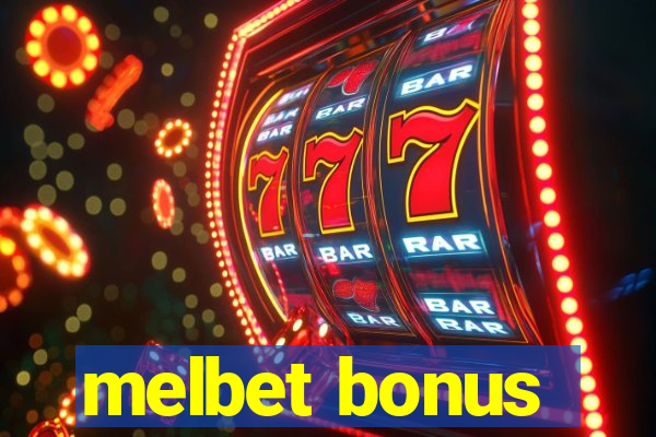 melbet bonus