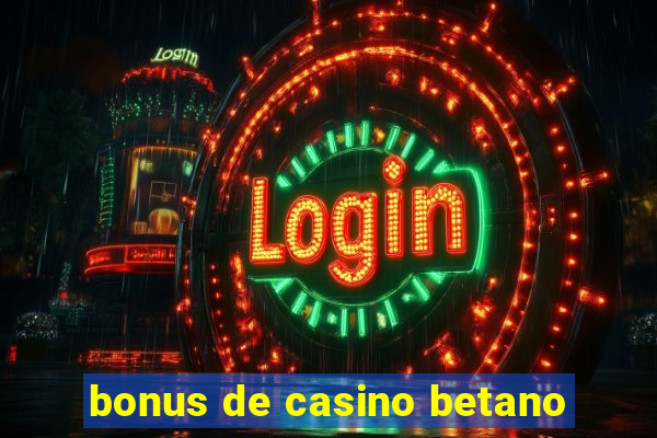 bonus de casino betano