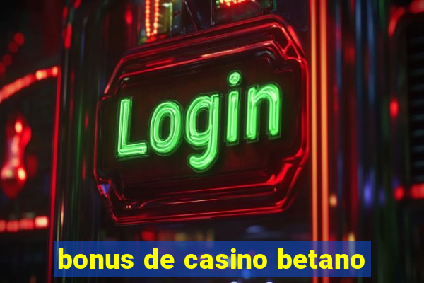 bonus de casino betano