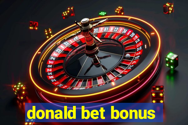 donald bet bonus