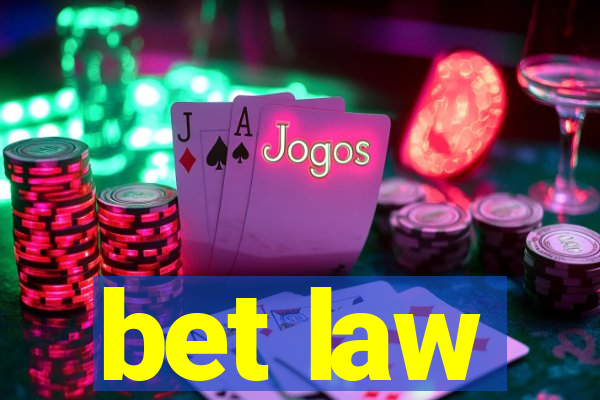 bet law