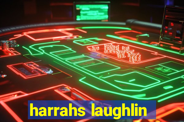 harrahs laughlin