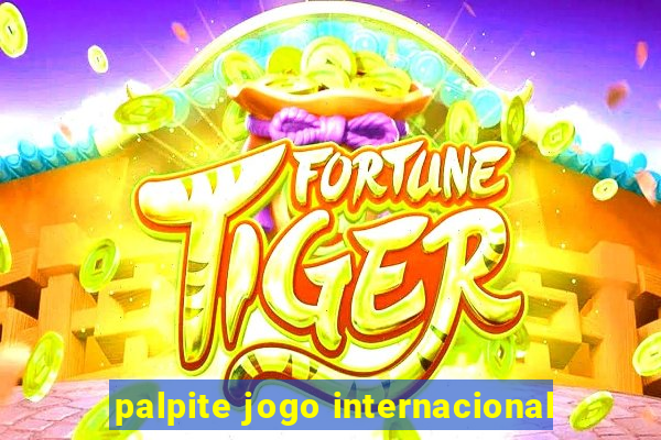 palpite jogo internacional