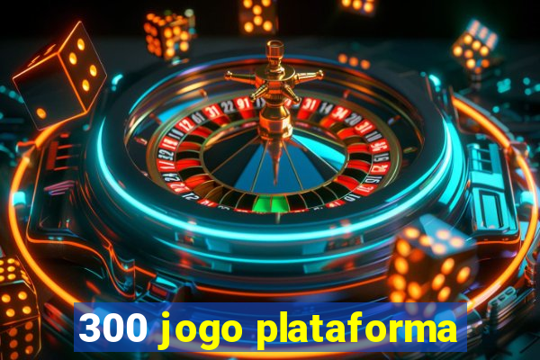 300 jogo plataforma