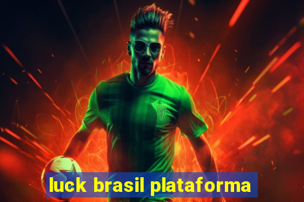 luck brasil plataforma