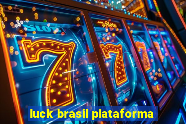 luck brasil plataforma